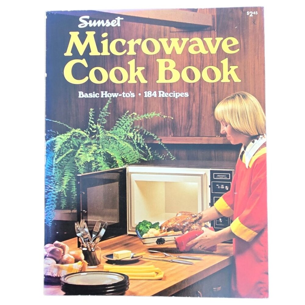 Microwave Cook Book Basic How Tos 184 Recipes Vintage Sunset Cookbook
